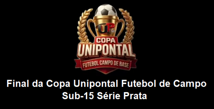 Final da Copa Unipontal Futebol de Campo Sub-15 Série Prata